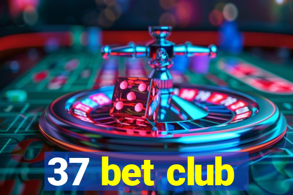 37 bet club